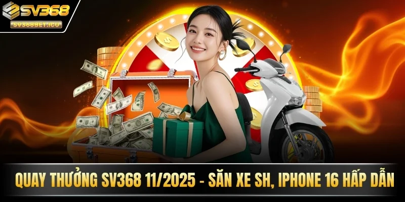 Quay thưởng SV368