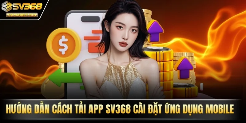Tải app SV368