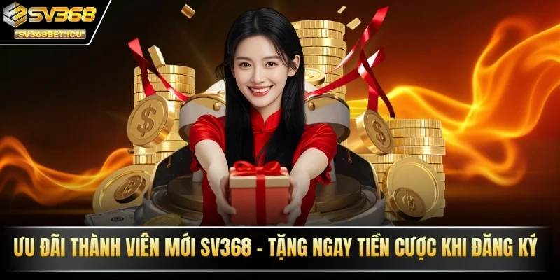 Ưu đãi thành viên mới SV368
